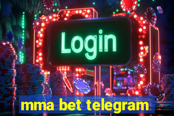 mma bet telegram